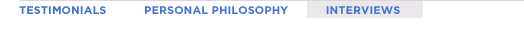 Testimonials, Personal Philosophy