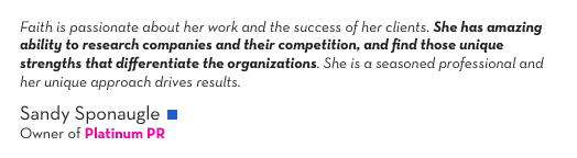 (Quote Text) Faith is passionate about her work and the success of her clients...