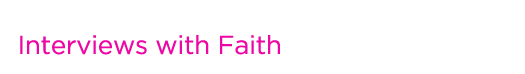 (Text) Interviews with Faith Monson